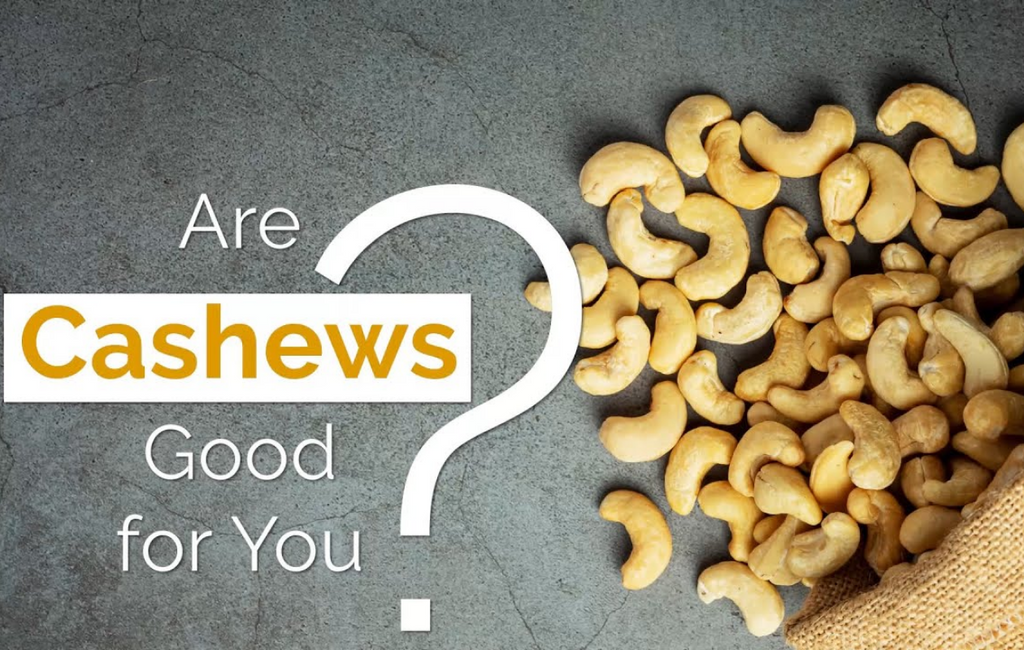 Cashews good hot sale for you